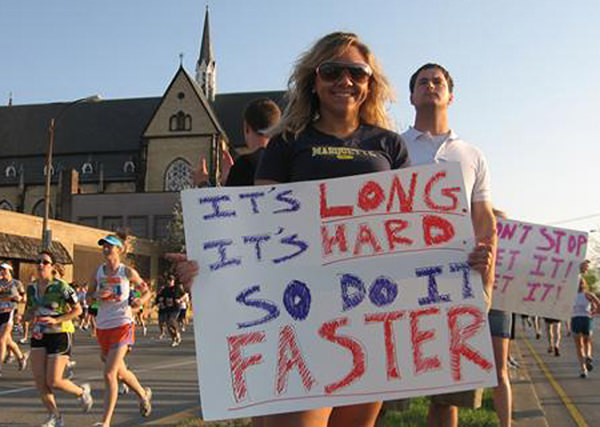 Sexy Running Signs At A Road Race #16: It's long. It's hard. So do it faster.