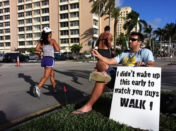 Spectator Placards That Will Get You Running Faster #14: No more Saturday runs. Means Friday Night Sex Baby. HooRah.