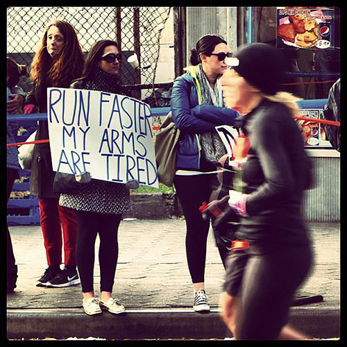 Spectator Placards That Will Get You Running Faster #15: Keep going. Keep going. That's what she said.