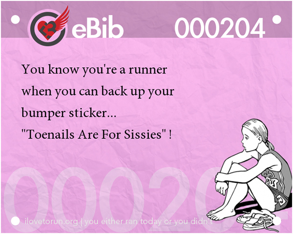Tell Tale Signs You Are A Runner 1-20 #20: You know you're a runner when you can back up your bumper sticker,