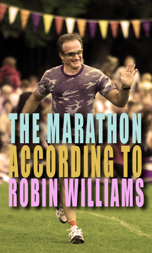 Besides being an amazing actor, comedian and humanitarian, Robin Williams was an accomplished cross country runner. Here is his take on what running a marathon is like.