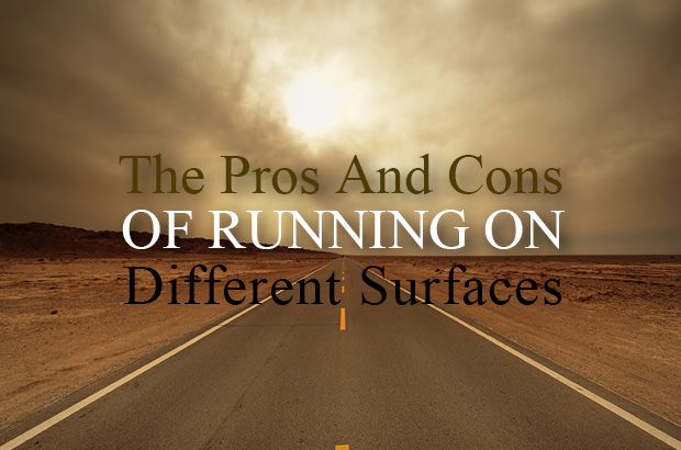 The Pros And Cons Of Running On Different Surfaces