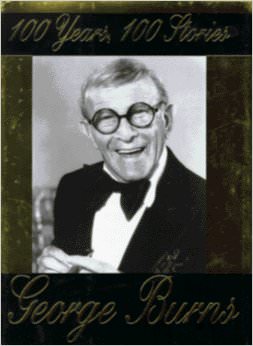 100 Years 100 Stories :  - by George Burns 
