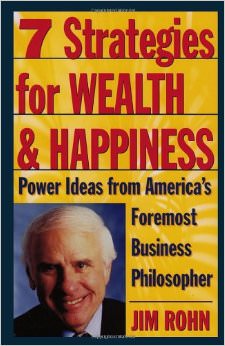 7 Strategies for Wealth & Happiness : Power Ideas from America's Foremost Business Philosopher - by Jim Rohn 