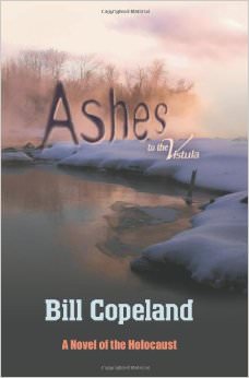 Ashes to the Vistula :  - by Bill Copeland 