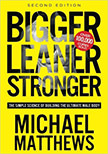 Bigger Leaner Stronger : The Simple Science of Building the Ultimate Male Body<br />