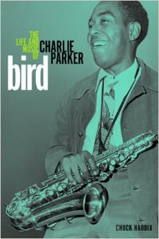 Bird: The Life and Music of Charlie Parker :  - on Charlie Parker 