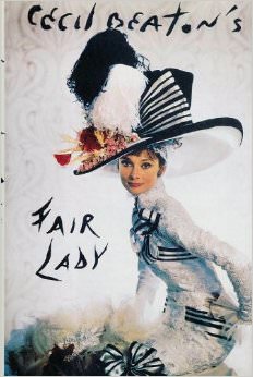 Cecil Beaton's Fair Lady :  - by Cecil Beaton 