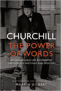Churchill: The Power of Words :  - by Winston Churchill 