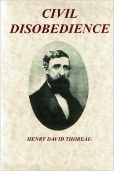 Civil Disobedience :  - by Henry David Thoreau 