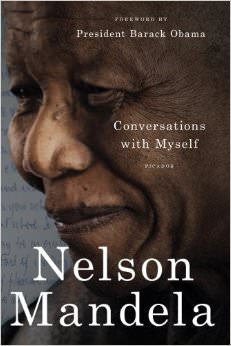 Conversations with Myself :  - by Nelson Mandela 