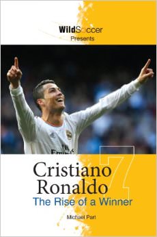 Cristiano Ronaldo The Rise of a Winner :  - on Cristiano Ronaldo 