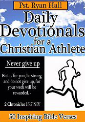 Daily Devotionals for a Christian Athlete : 50 Inspiring Bible Verses - by Ryan Hall