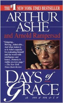 Days of Grace :  - by Arthur Ashe 