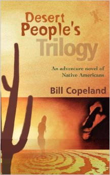 Desert People's Trilogy :  - by Bill Copeland