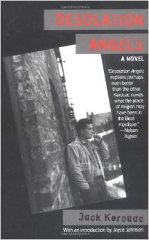Desolation Angels :  - by Jack Kerouac 