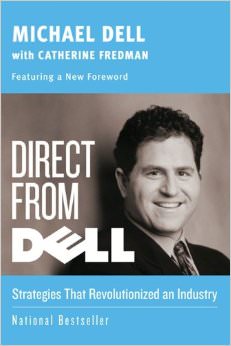 Direct from Dell : Strategies that Revolutionized an Industry - by Michael Dell 