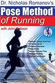 Dr. Nicholas Romanov's Pose Method of Running :  - by Nicholas Romanov