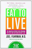 Eat to Live : The Amazing Nutrient-Rich Program for Fast and Sustained Weight Loss<br />