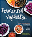 Fermented Vegetables : Creative Recipes for Fermenting 64 food items.<br />
