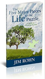 Five Major Pieces to the Life Puzzle :  - by Jim Rohn