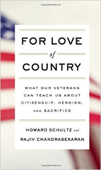 For Love of Country : What Our Veterans Can Teach Us About Citizenship, Heroism, and Sacrifice - by Howard Schultz 