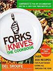 Forks Over Knives : Over 300 Recipes for Plant-Based Eating All Through the Year<br />