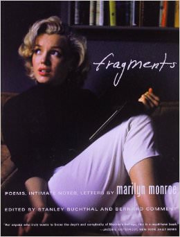Fragments : Poems, Intimate Notes, Letters - by Marilyn Monroe 