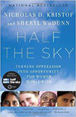 Half the Sky : Turning Oppression into Opportunity for Women Worldwide<br />