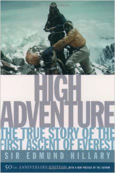 High Adventure : The True Story of the First Ascent of Everest - by Edmund Hilary  