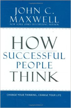 How Successful People Think : Change Your Thinking, Change Your Life<br />