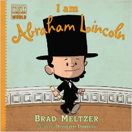 I am Abraham Lincoln : Ordinary People Change World - on Abraham Lincoln 