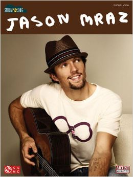 Jason Mraz - Strum & Sing : Strum & Sing: Guitar, Vocal - by Jason Mraz 
