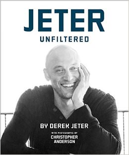 Jeter Unfiltered :  - by Derek Jeter