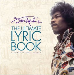 Jimi Hendrix - The Ultimate Lyric Book :  - by Jimi Hendrix