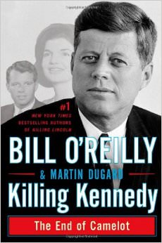 Killing Kennedy : The End of Camelot - by Martin Dugard