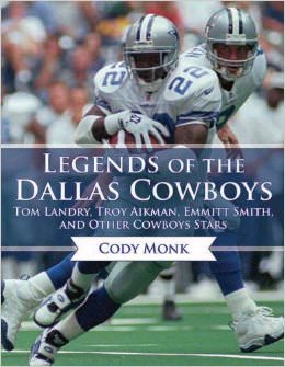 Legends of the Dallas Cowboys : Tom Landry, Troy Aikman, Emmitt Smith, and Other Cowboys Stars - on Tom Landry 