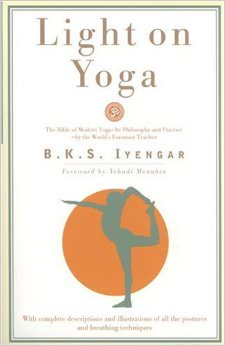 Light on Yoga : Yoga Dipika - by B. K. S. Lyengar