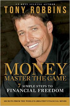 MONEY Master the Game : 7 Simple Steps to Financial Freedom - by Anthony Robbins 