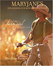 MaryJane's Ideabook, Cookbook, Lifebook : For the Farmgirl in All of Us<br />