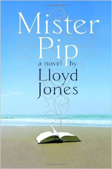 Mister Pip :  - by Lloyd Jones