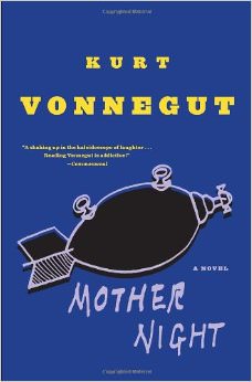 Mother Night :  - by Kurt Vonnegut 