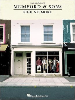 Mumford & Sons - Sigh No More :  - by Mumford and Sons 