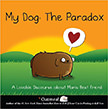 My Dog: The Paradox : A Lovable Discourse about Man's Best Friend<br />