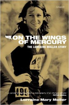 On the Wings of Mercury : The Lorraine Moller Story - by Lorraine Moller