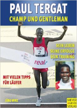 Paul Tergat: Champ und Gentleman :  - by Paul Tergat