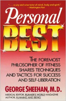Personal Best: : The Foremost Philosopher of Fitness Shares Techniques and Tactics for Success and Self-Liberation<br /> - by George Sheehan