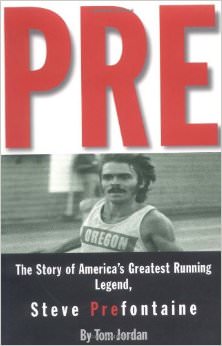 Pre: The Story of America's Greatest Running Legend, Steve Prefontaine :  - on Steve Prefontaine