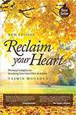 Reclaim Your Heart : Personal insights on breaking free from life's shackles<br />