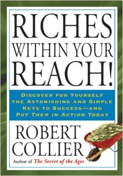 Riches Within Your Reach :  - by Robert Collier